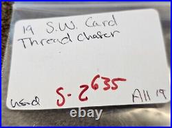 19 S. W. Card Thread Files Chaser Cleaner Tap And Die Gage Gauge