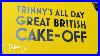 Trinny S All Day Great British Cake Off Beauty Trinny